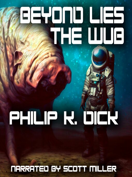 Title details for Beyond Lies the Wub by Philip K. Dick - Available